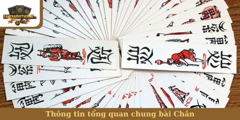 bài Chắn Thông tin tổng quan chung bài Chắn