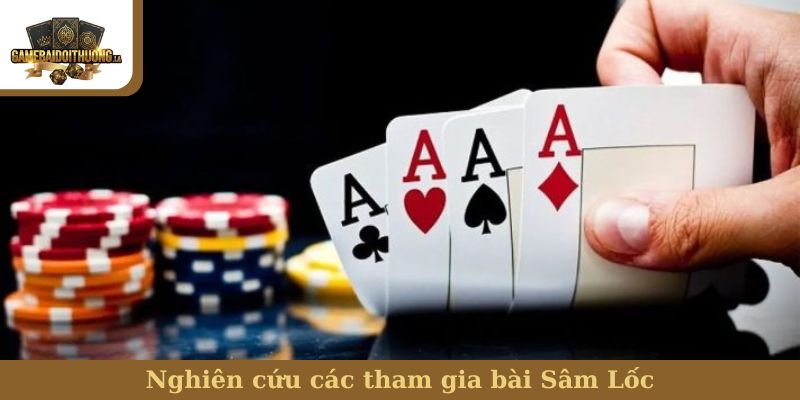 bài Sâm Lốc Nghiên cứu các tham gia bài Sâm Lốc