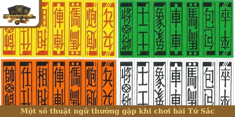 Một số thuật ngữ thường gặp khi chơi bài Tứ Sắc