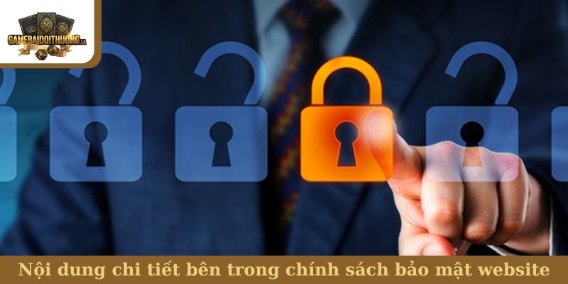 chính sách bảo mật Nội dung chi tiết bên trong chính sách bảo mật website
