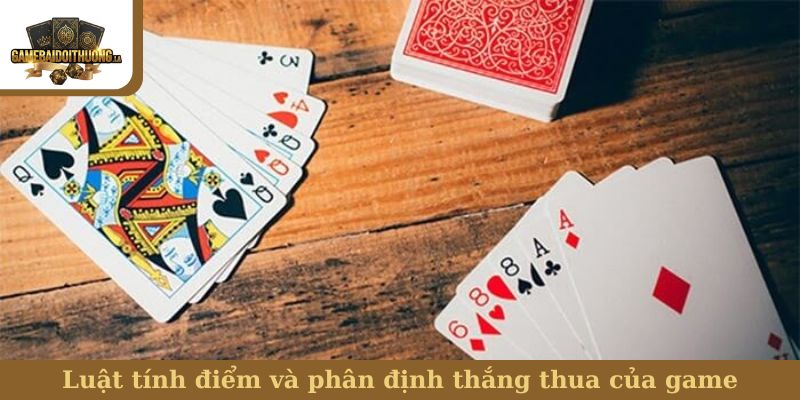 bài Phỏm Luật tính điểm và phân định thắng thua của game