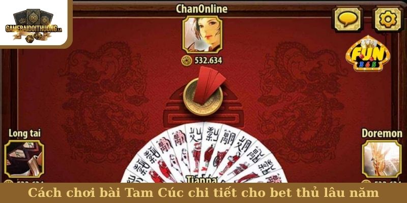 Cách chơi bài Tam Cúc chi tiết cho bet thủ lâu năm