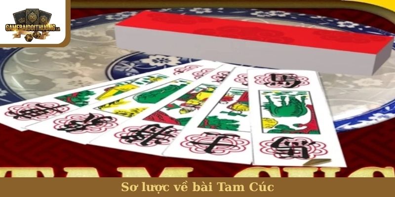 cách chơi bài Tam Cúc Sơ lược về bài Tam Cúc