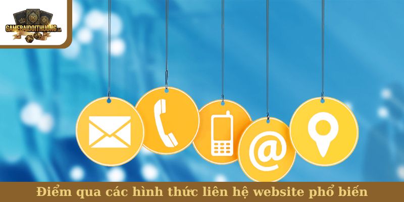 liên hệ Điểm qua các hình thức liên hệ website phổ biến