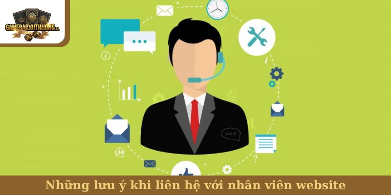 liên hệ Những lưu ý khi liên hệ với nhân viên website