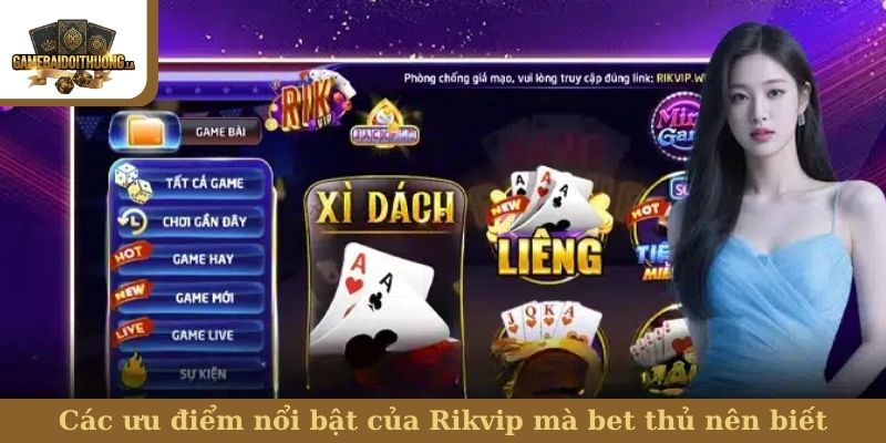 Rikvip Các ưu điểm nổi bật của Rikvip mà bet thủ nên biết